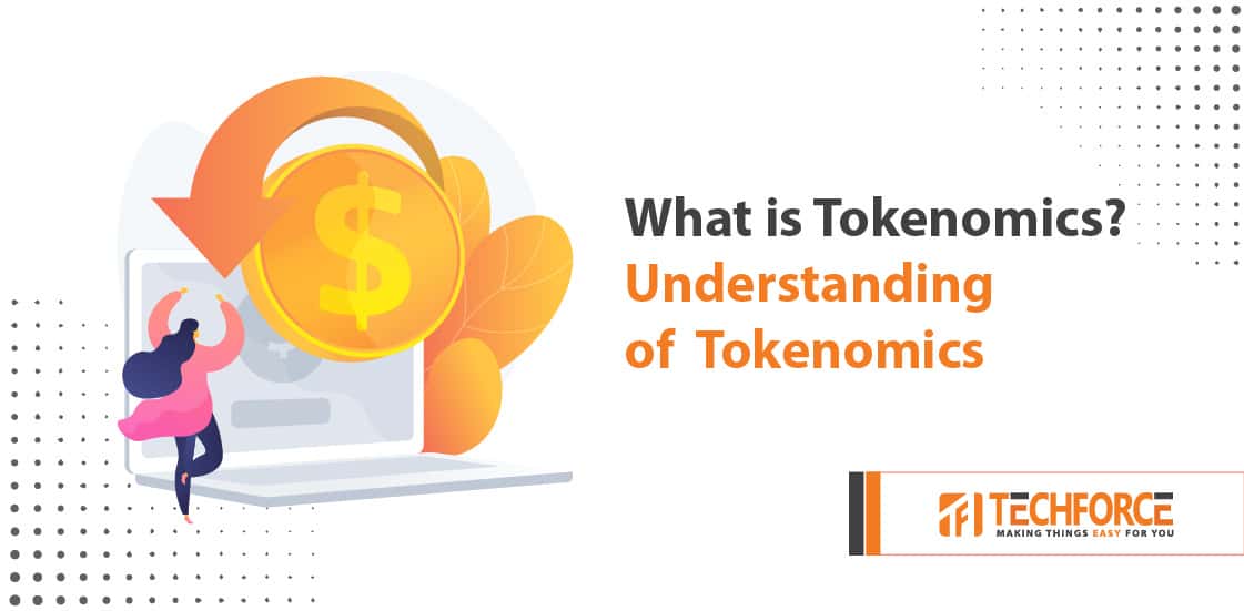 What is Tokenomics? Understanding of Tokenomics