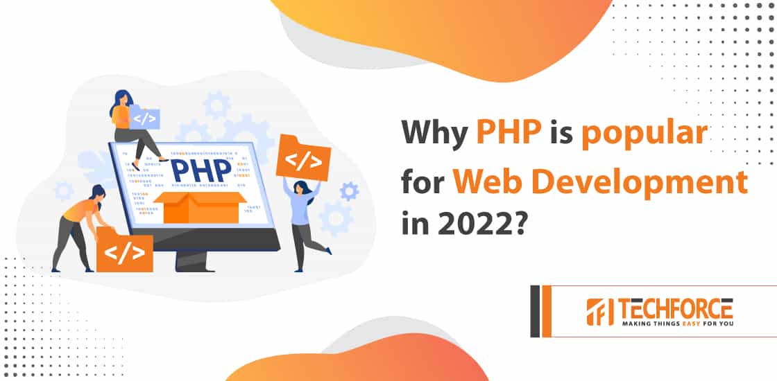 Why PHP is popular for web development in 2022?